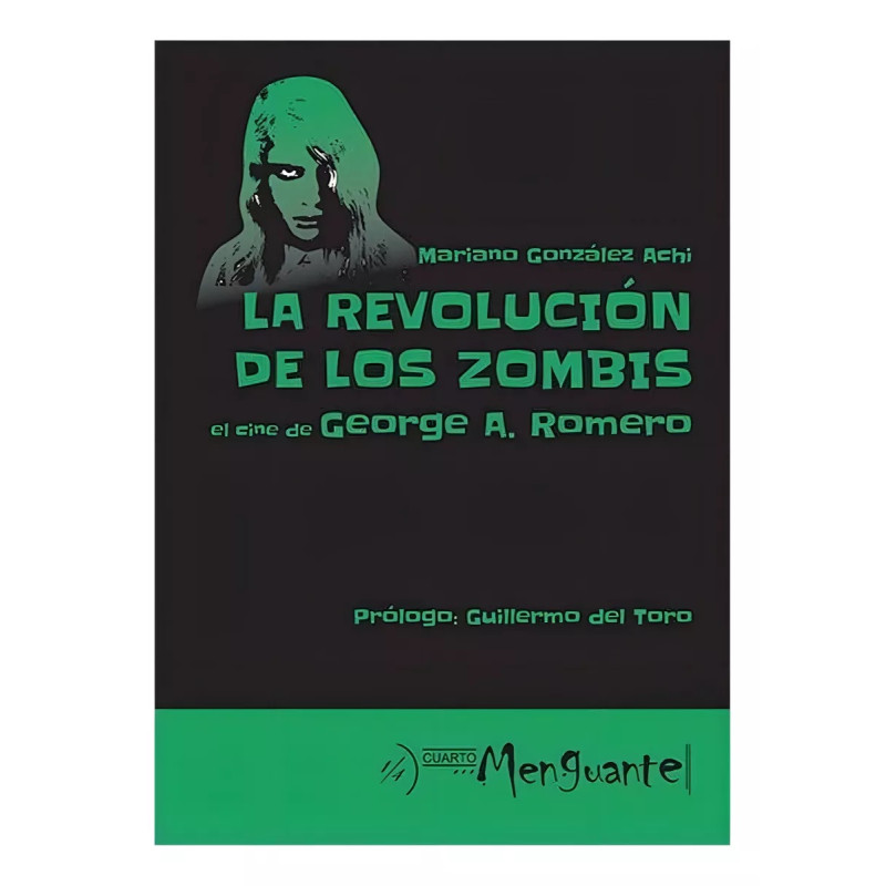 Libro 'La Revolución de los Zombies': El cine de George A. Romero (autor Mariano González Achi)